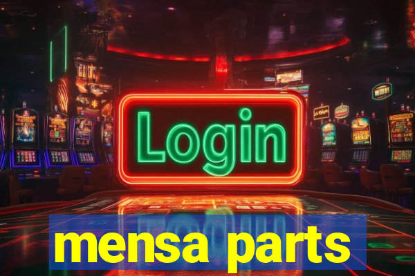 mensa parts